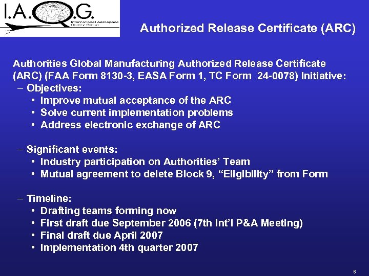 Authorized Release Certificate (ARC) Authorities Global Manufacturing Authorized Release Certificate (ARC) (FAA Form 8130