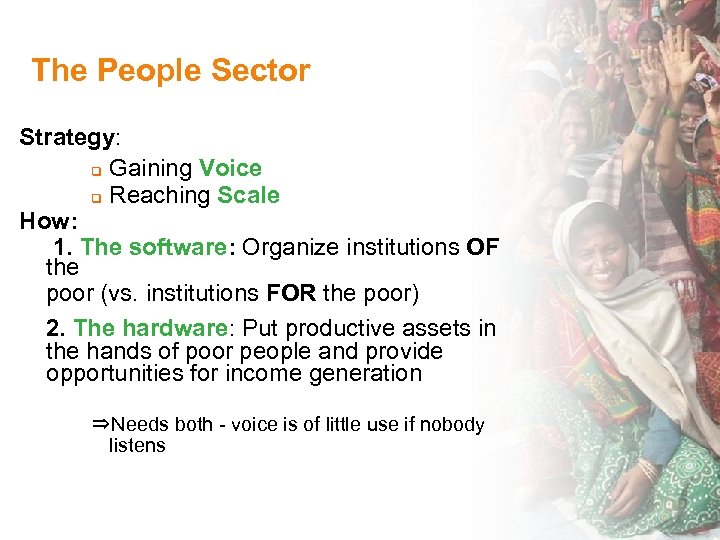 The People Sector Strategy: q Gaining Voice q Reaching Scale How: 1. The software: