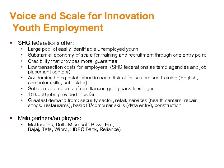 Voice and Scale for Innovation Youth Employment § SHG federations offer: • • §