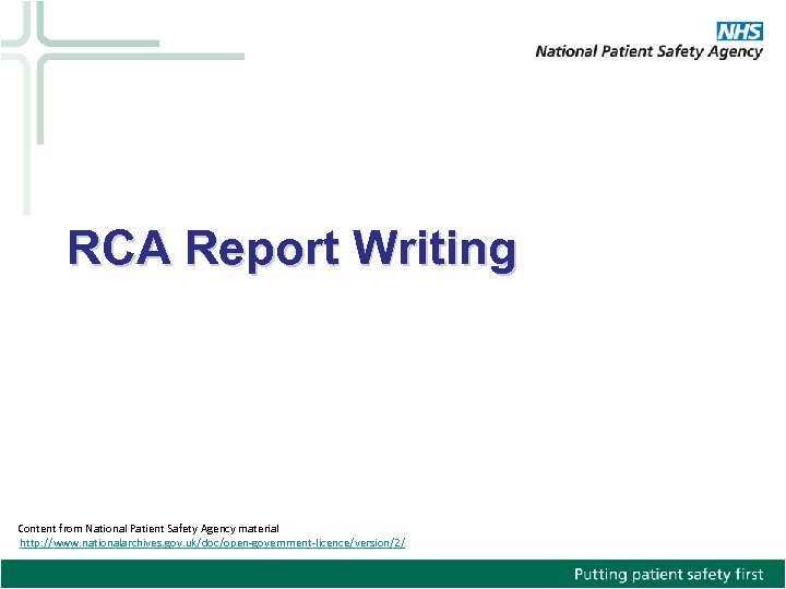 RCA Report Writing Content from National Patient Safety Agency material http: //www. nationalarchives. gov.