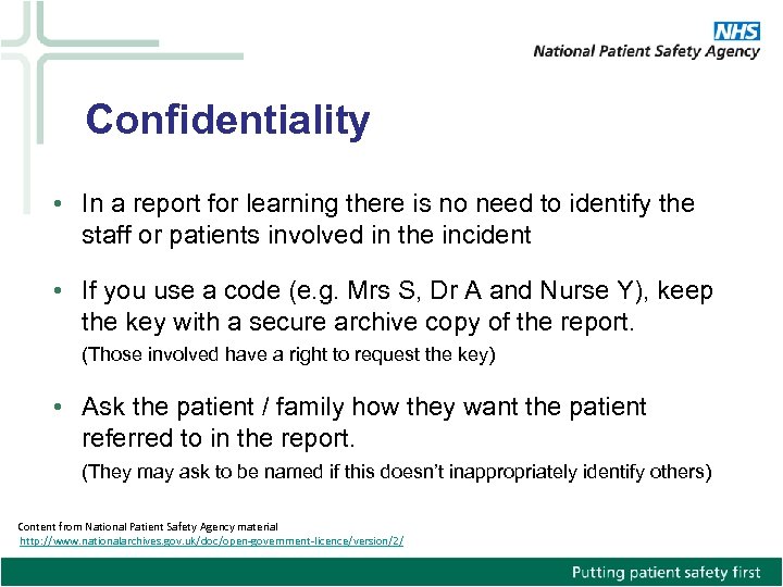 Confidentiality • In a report for learning there is no need to identify the