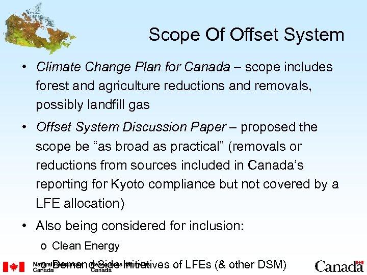 Scope Of Offset System • Climate Change Plan for Canada – scope includes forest