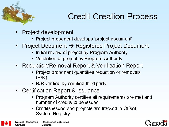 Credit Creation Process • Project development • Project proponent develops ‘project document’ • Project