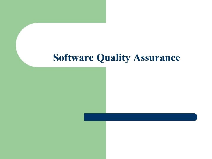 Software Quality Assurance 