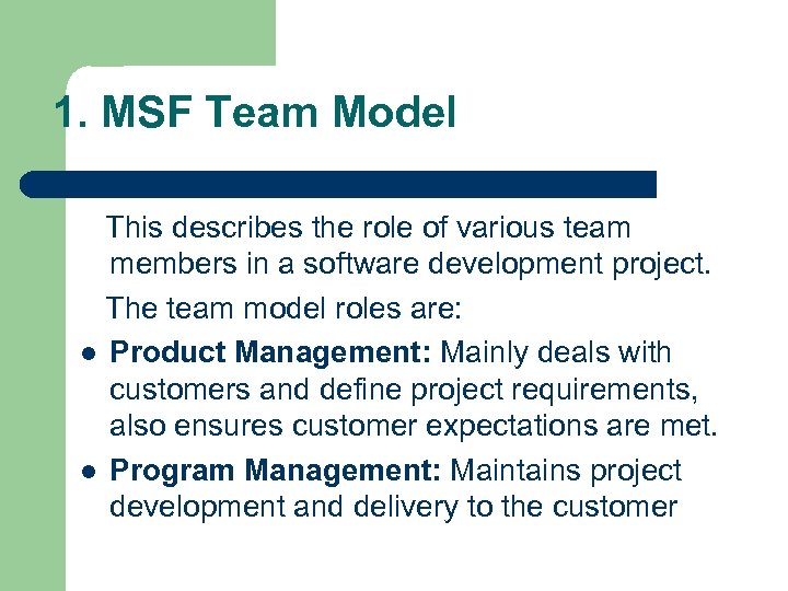 1. MSF Team Model This describes the role of various team members in a