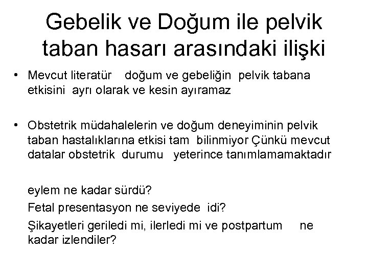 Gebelik ve Doğum ile pelvik taban hasarı arasındaki ilişki • Mevcut literatür doğum ve
