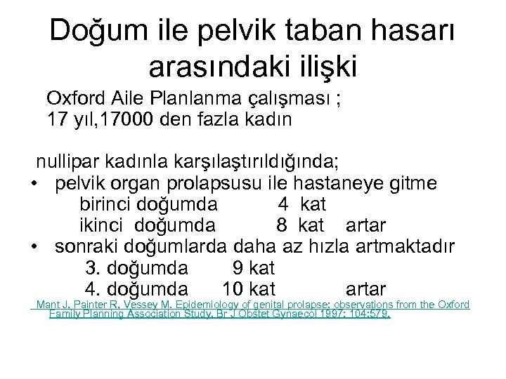 Doğum ile pelvik taban hasarı arasındaki ilişki Oxford Aile Planlanma çalışması ; 17 yıl,