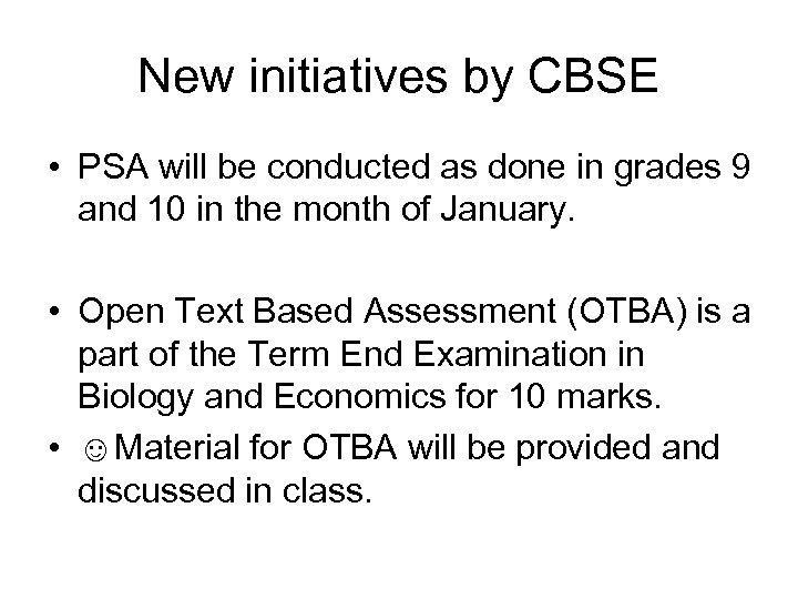 New initiatives by CBSE • PSA will be conducted as done in grades 9