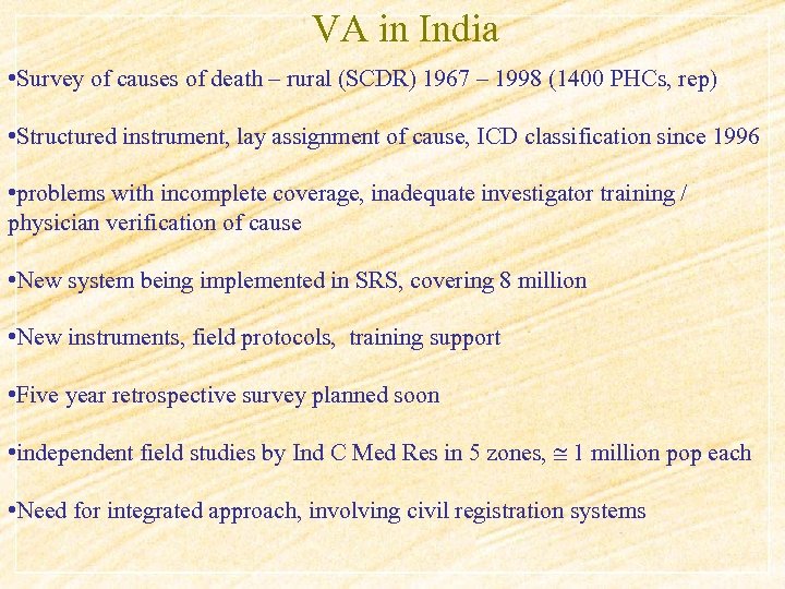 VA in India • Survey of causes of death – rural (SCDR) 1967 –