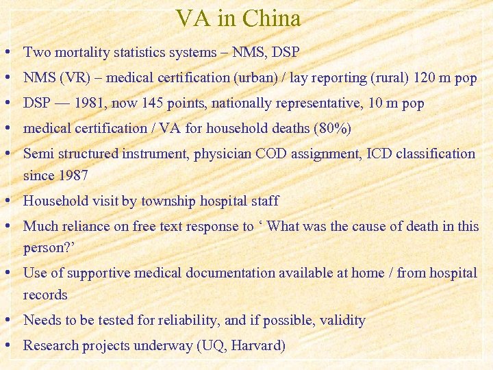 VA in China • Two mortality statistics systems – NMS, DSP • NMS (VR)