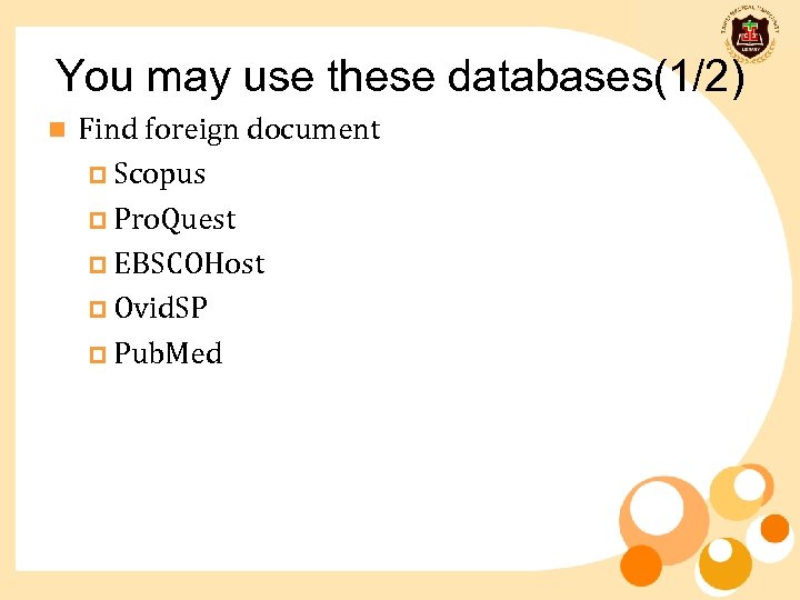 You may use these databases(1/2) n Find foreign document p Scopus p Pro. Quest