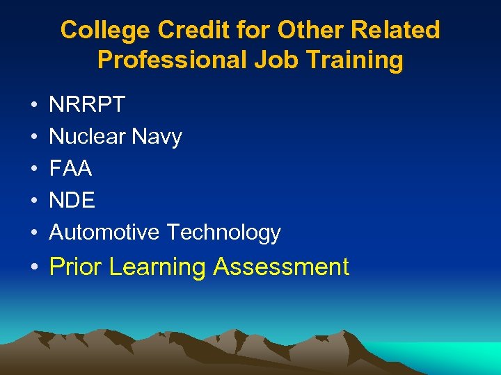 College Credit for Other Related Professional Job Training • • • NRRPT Nuclear Navy