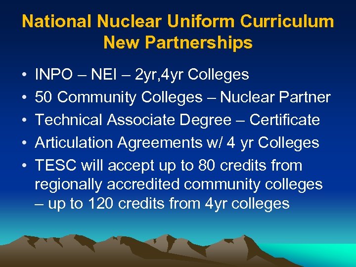 National Nuclear Uniform Curriculum New Partnerships • • • INPO – NEI – 2