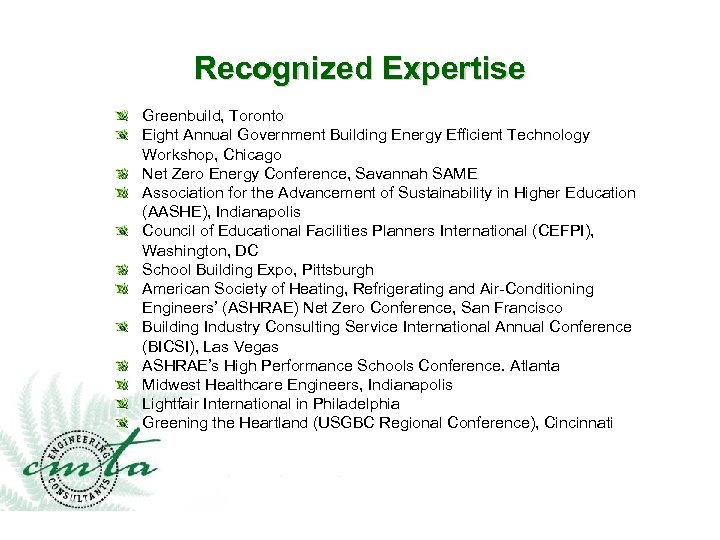 Recognized Expertise Greenbuild, Toronto Eight Annual Government Building Energy Efficient Technology Workshop, Chicago Net
