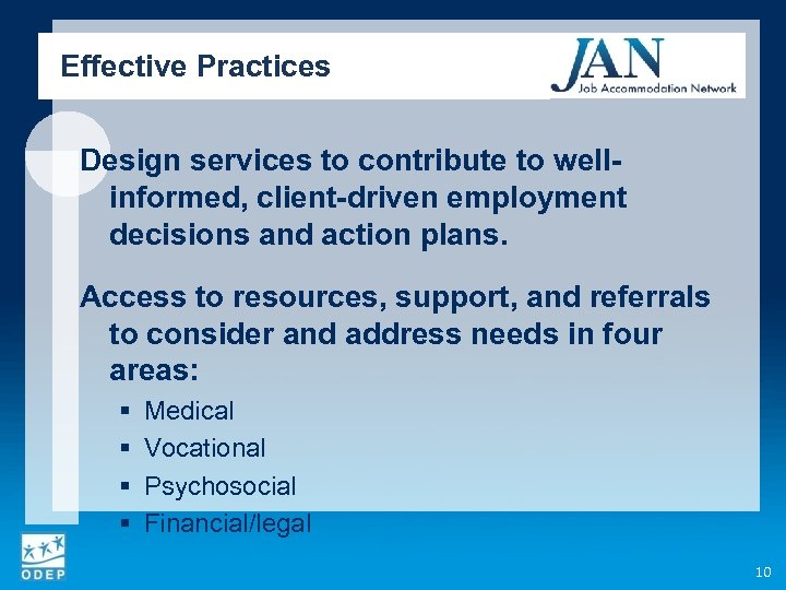 Effective Practices Design services to contribute to wellinformed, client-driven employment decisions and action plans.