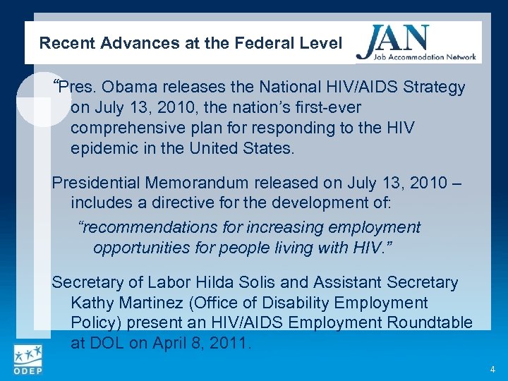 Recent Advances at the Federal Level “Pres. Obama releases the National HIV/AIDS Strategy on