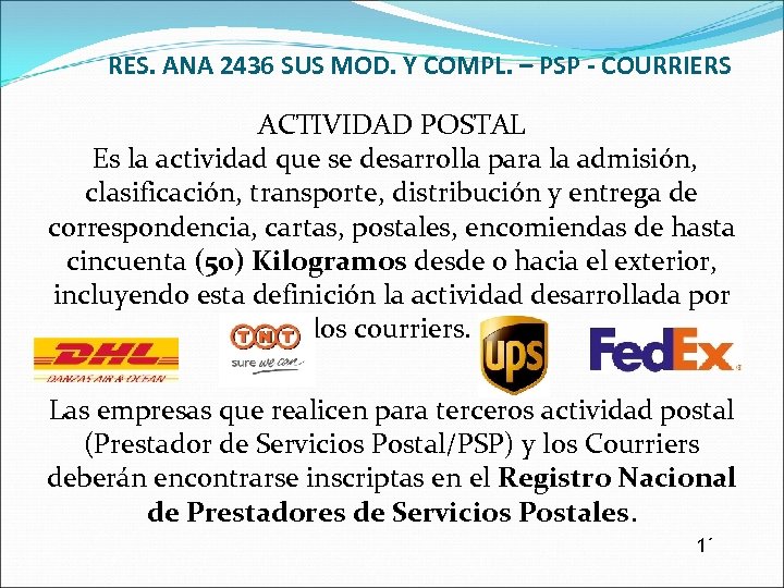 RES. ANA 2436 SUS MOD. Y COMPL. – PSP - COURRIERS ACTIVIDAD POSTAL Es