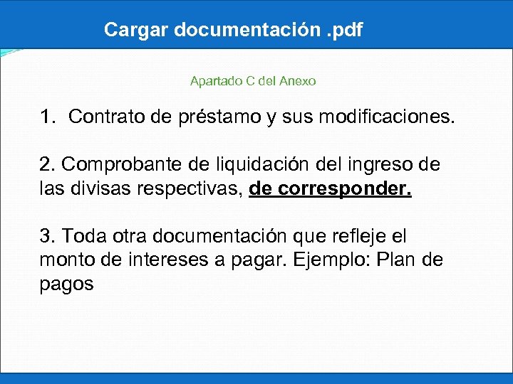 Cargar documentación. pdf Apartado C del Anexo 1. Contrato de préstamo y sus modificaciones.