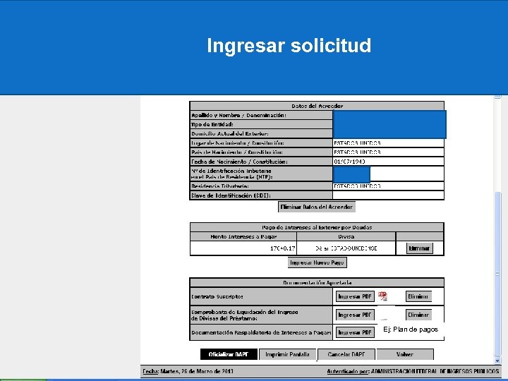 Ingresar solicitud Ej: Plan de pagos 