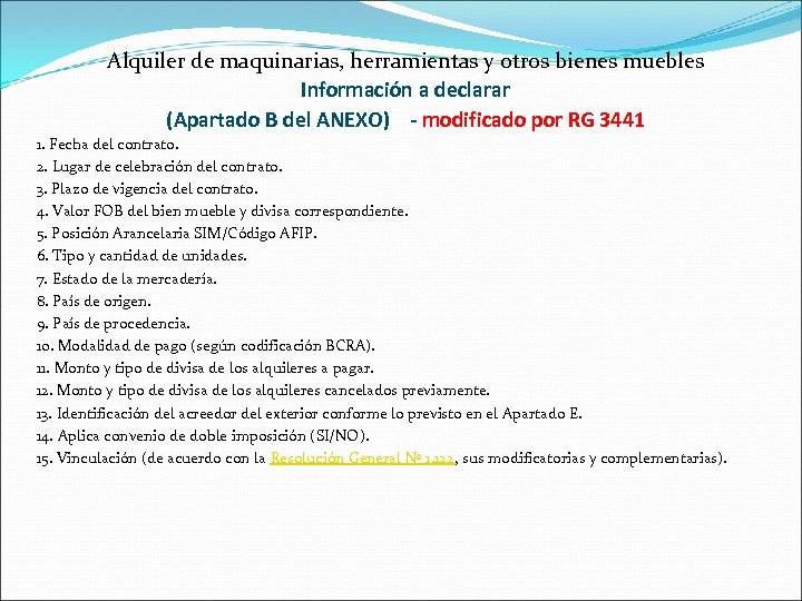 Alquiler de maquinarias, herramientas y otros bienes muebles Información a declarar (Apartado B del