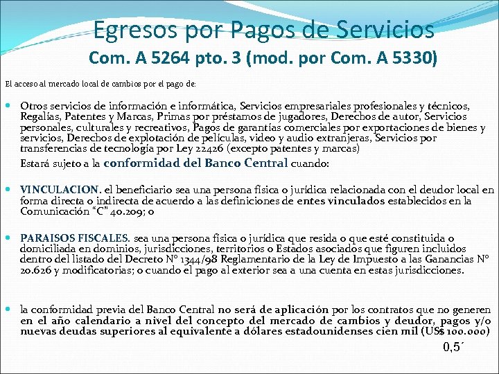 Egresos por Pagos de Servicios Com. A 5264 pto. 3 (mod. por Com. A