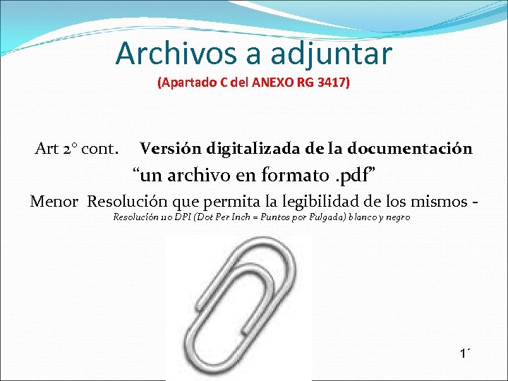 Archivos a adjuntar (Apartado C del ANEXO RG 3417) Art 2° cont. Versión digitalizada