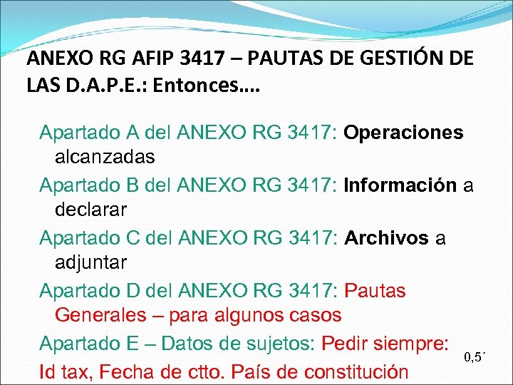 ANEXO RG AFIP 3417 – PAUTAS DE GESTIÓN DE LAS D. A. P. E.