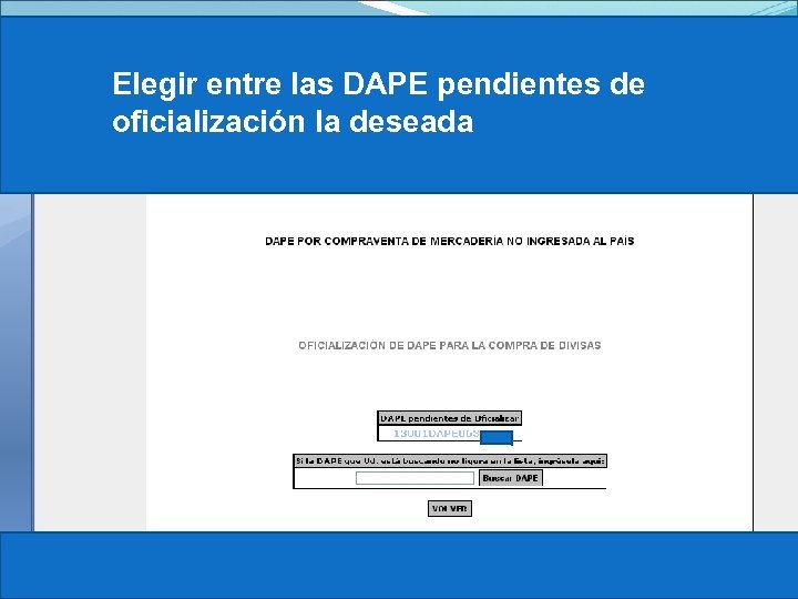 Elegir entre las DAPE pendientes de oficialización la deseada 