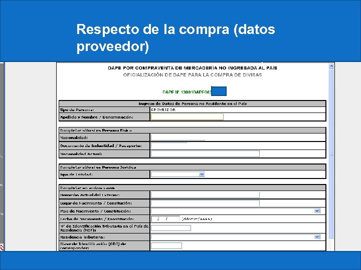 Respecto de la compra (datos proveedor) 