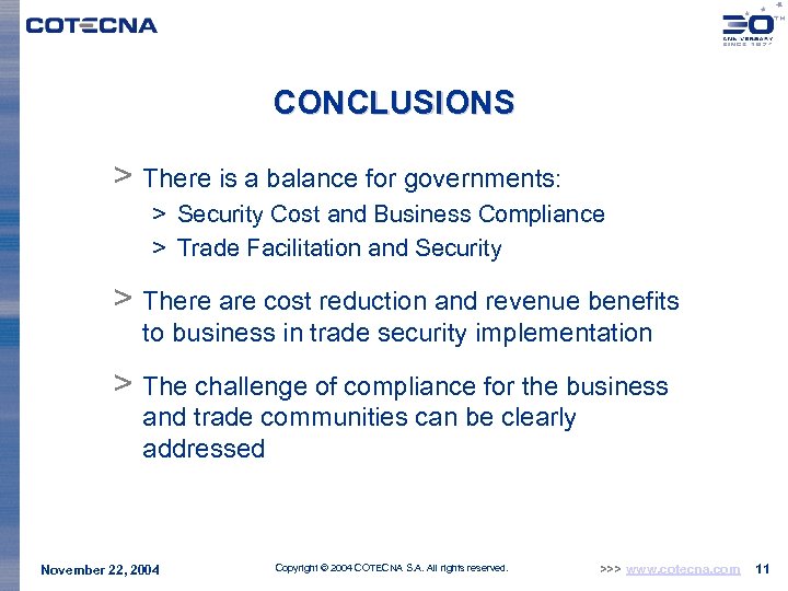 CONCLUSIONS > There is a balance for governments: > Security Cost and Business Compliance