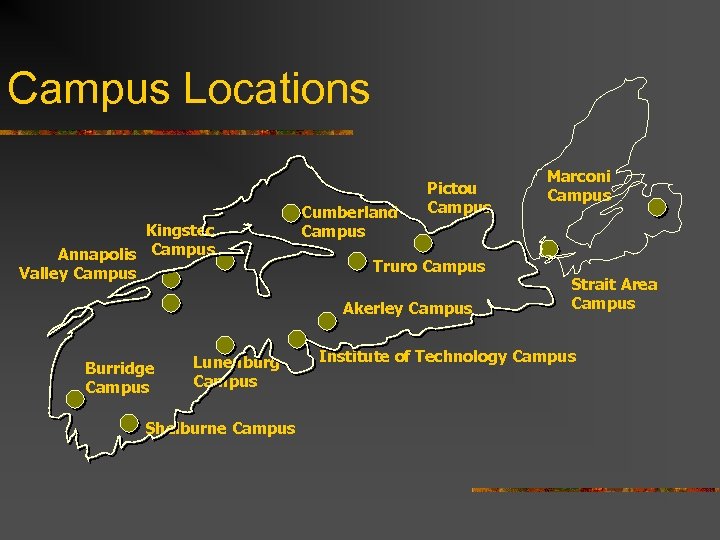 Campus Locations Kingstec Annapolis Campus Valley Campus Cumberland Campus Pictou Campus Truro Campus Akerley