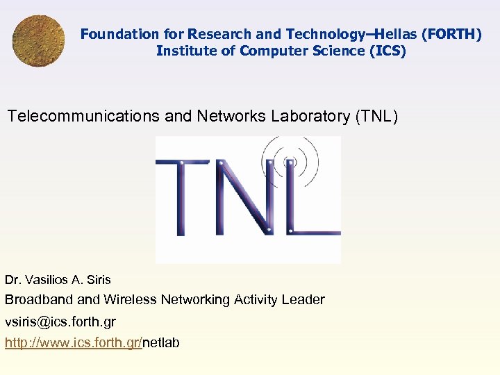 Foundation for Research and Technology–Hellas (FORTH) Institute of Computer Science (ICS) Telecommunications and Networks