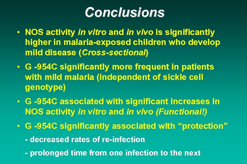 Conclusions • NOS activity in vitro and in vivo is significantly higher in malaria-exposed