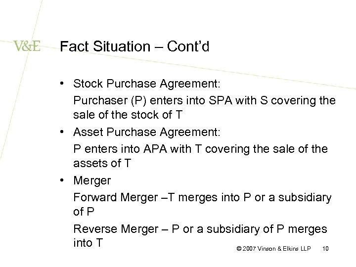 Fact Situation – Cont’d • Stock Purchase Agreement: Purchaser (P) enters into SPA with