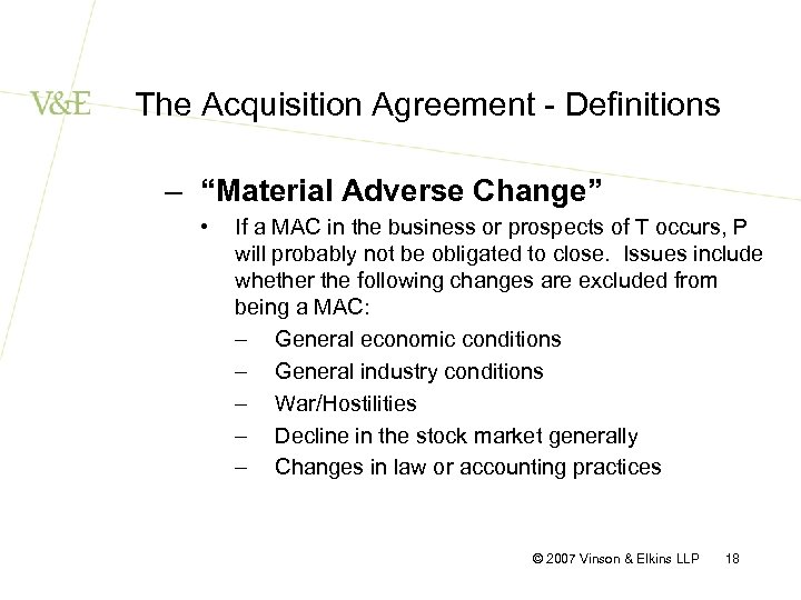 The Acquisition Agreement - Definitions – “Material Adverse Change” • If a MAC in