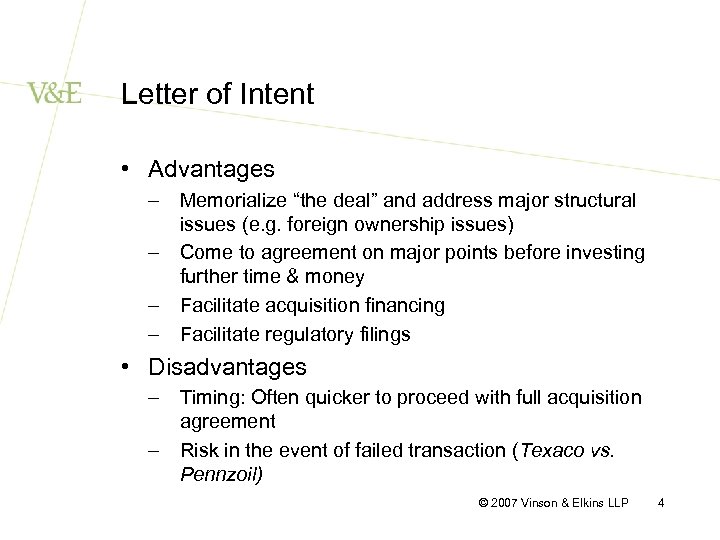 Letter of Intent • Advantages – Memorialize “the deal” and address major structural issues