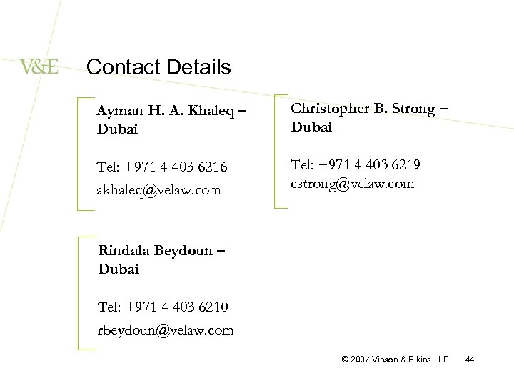 Contact Details Ayman H. A. Khaleq – Dubai Christopher B. Strong – Dubai Tel: