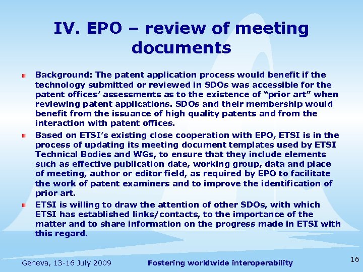 IV. EPO – review of meeting documents Background: The patent application process would benefit