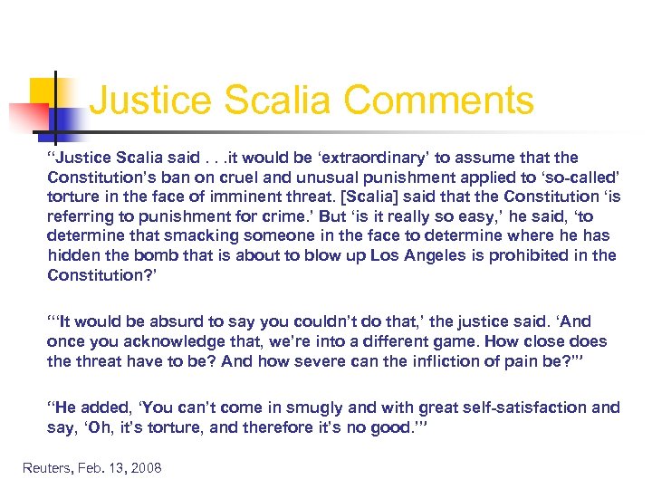 Justice Scalia Comments “Justice Scalia said. . . it would be ‘extraordinary’ to assume