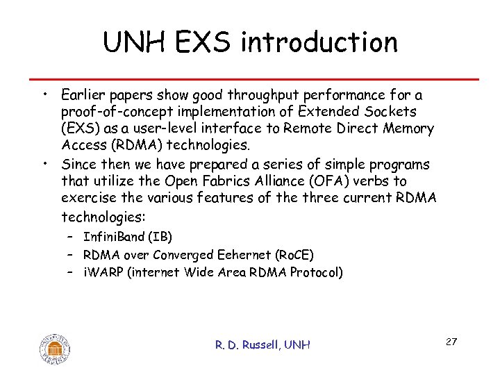 UNH EXS introduction • Earlier papers show good throughput performance for a proof-of-concept implementation