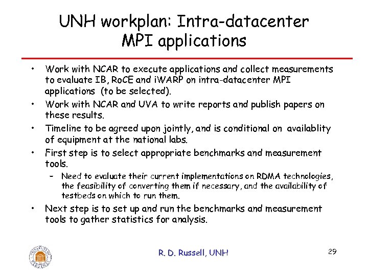 UNH workplan: Intra-datacenter MPI applications • • Work with NCAR to execute applications and