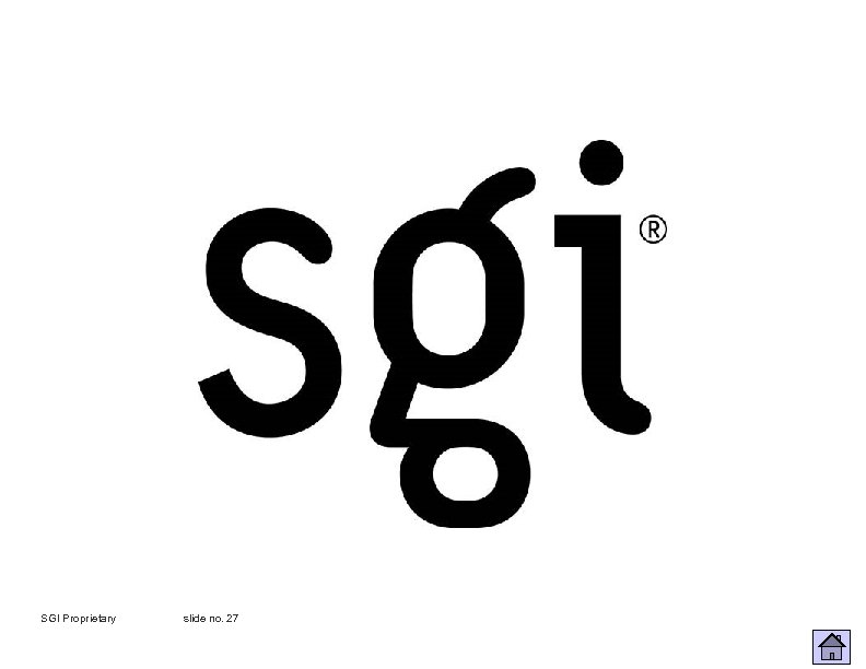 SGI Proprietary slide no. 27 