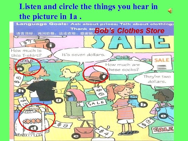 Listen and circle things you hear in the picture in 1 a. Bob’s Clothes