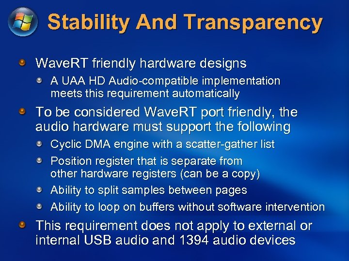 Stability And Transparency Wave. RT friendly hardware designs A UAA HD Audio-compatible implementation meets