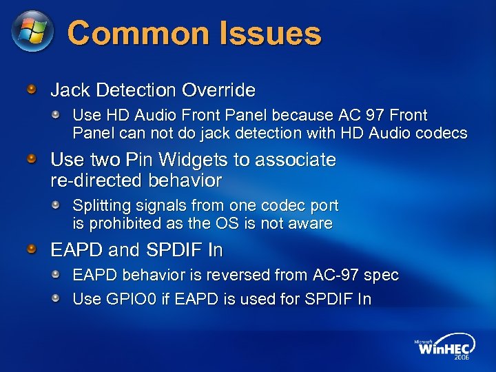 Common Issues Jack Detection Override Use HD Audio Front Panel because AC 97 Front