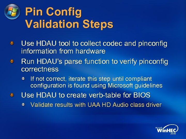 Pin Config Validation Steps Use HDAU tool to collect codec and pinconfig information from