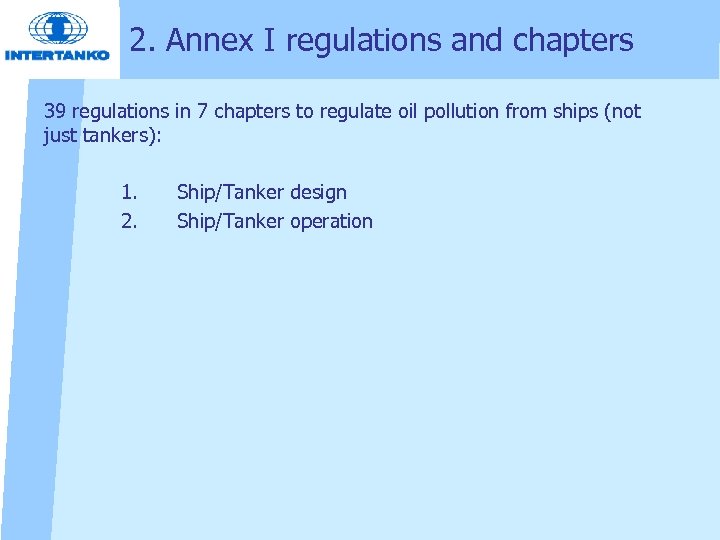 2. Annex I regulations and chapters 39 regulations in 7 chapters to regulate oil