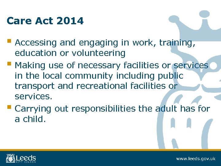 Care Act 2014 § Accessing and engaging in work, training, education or volunteering §