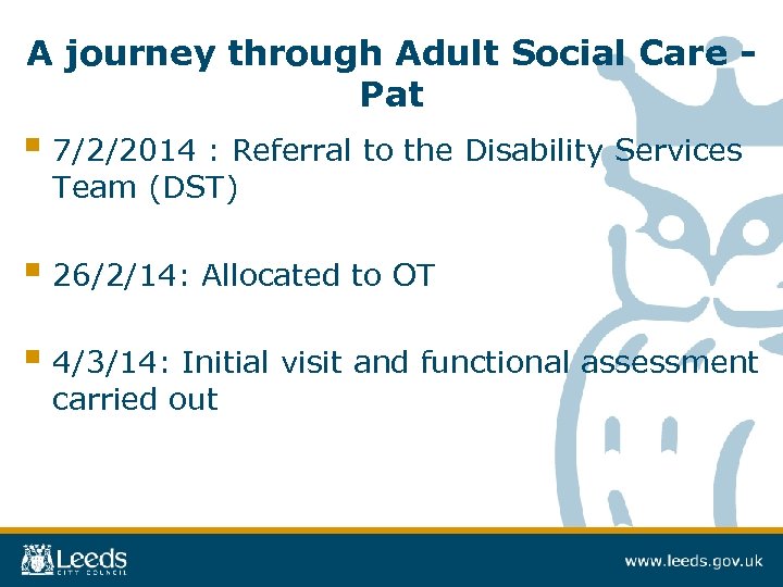 A journey through Adult Social Care Pat § 7/2/2014 : Referral to the Disability