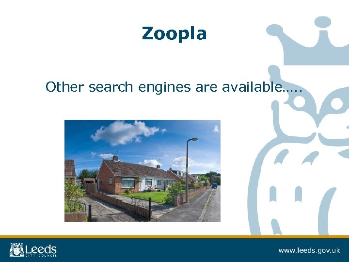 Zoopla Other search engines are available…. . 